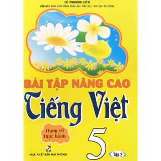 Sách - Bài Tập Nâng Cao Tiếng Việt Lớp 5 Tập 2 - Dạng Vở Thực Hành