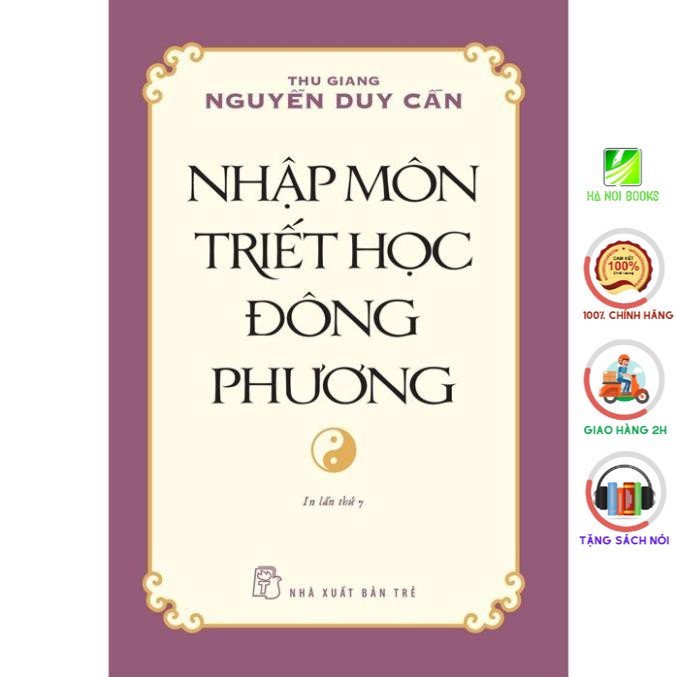 Sách - Nhập Môn Triết Học Đông Phương ( Thu Giang Nguyễn Duy Cần) - NXB Trẻ