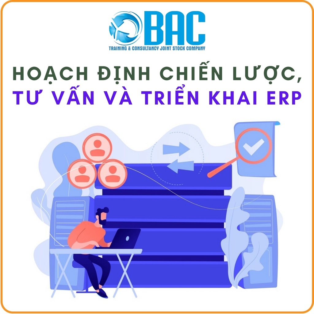 KHÓA HỌC HOẠCH ĐỊNH CHIẾN LƯỢC, TƯ VẤN VÀ TRIỂN KHAI ERP