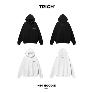 [CHÍNH HÃNG TRICH] +84 HOODIE (Áo form âu rộng )