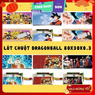 [FREESHIP - CLIP THẬT] Miếng Lót Chuột, Pad chuột, Bàn di chuột DRAGON BALL CHẤT gaming văn phòng full size