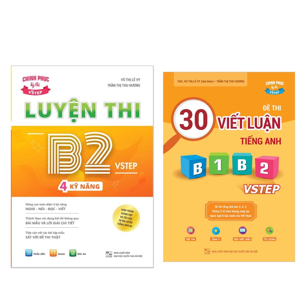 Combo 2 sách luyện thi B2 Vstep: Sách luyện thi B2 Vstep 4 kỹ năng và sách 30 đề thi viết luận tiếng Anh B1, B2