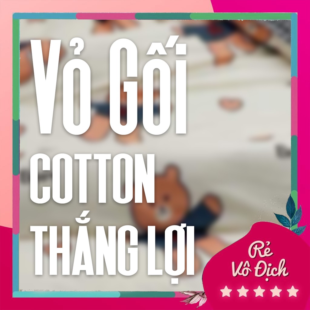 [Ảnh Thật Mẫu 3] Vỏ Gối Cotton Thắng Lợi Chính Hãng (Vỏ gối nằm, Vỏ gối ôm)