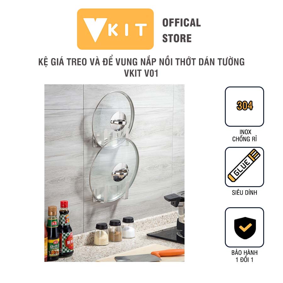 Kệ Giá treo và để vung nắp nồi thớt dán tường inox 304 siêu chắc, tiện lợi VKIT V01