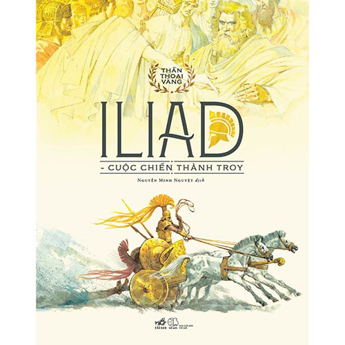 Sách - Bộ Thần Thoại Vàng - Iliad - Cuộc Chiến Thành Troy