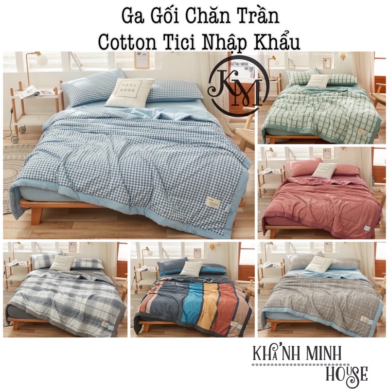 Bộ Ga Gối Chăn Trần Cotton Tici Nhập Khẩu Cao Cấp Sử Dụng Quanh Năm