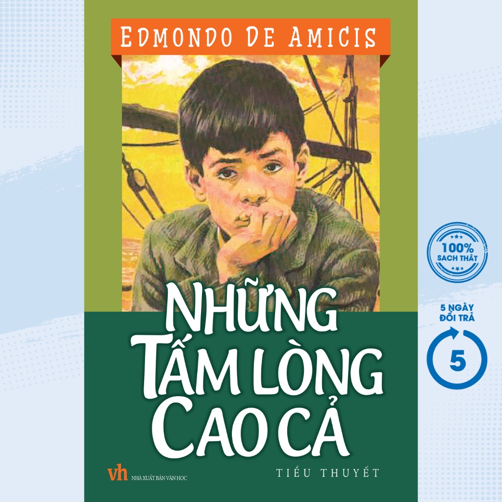 Sách - Những Tấm Lòng Cao Cả - Tiểu Thuyết (Bìa cứng) (Edmondo De Amicis) - KV