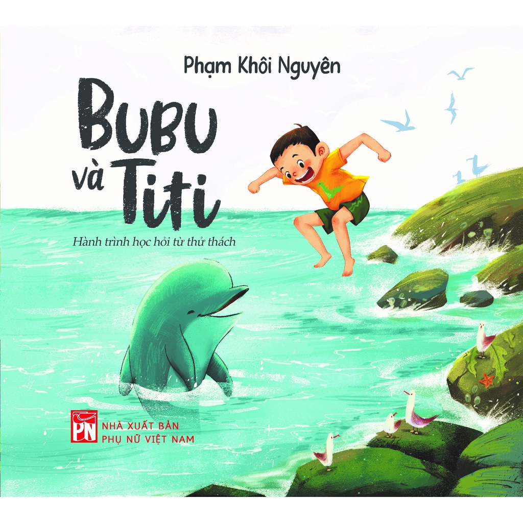 Sách - Bubu Và Titi - Hành Trình Học Hỏi Từ Thử Thách - Phạm Khôi Nguyên