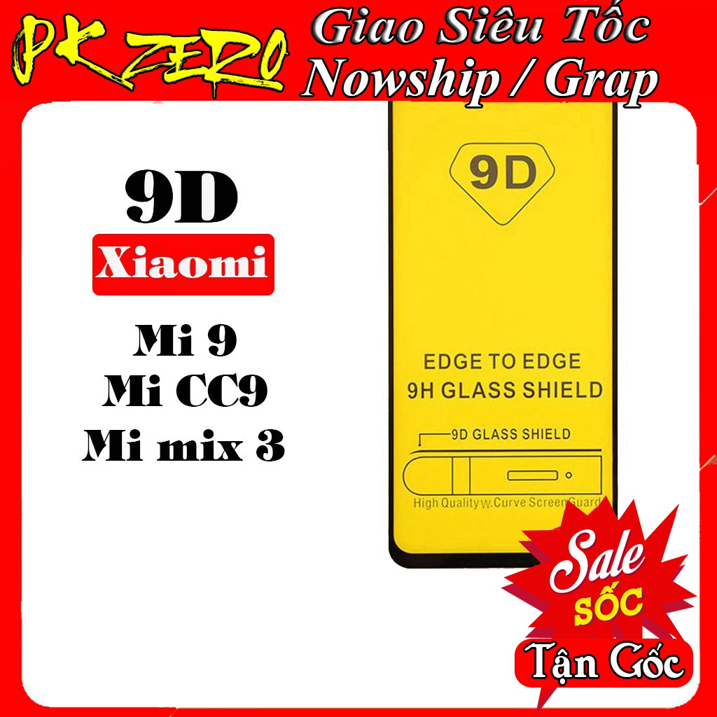 [FreeShip_50K] Kính Cường Lực Xiaomi Mi 9 / CC9 / Mi mix 3 Full Màn 9D [Sale]