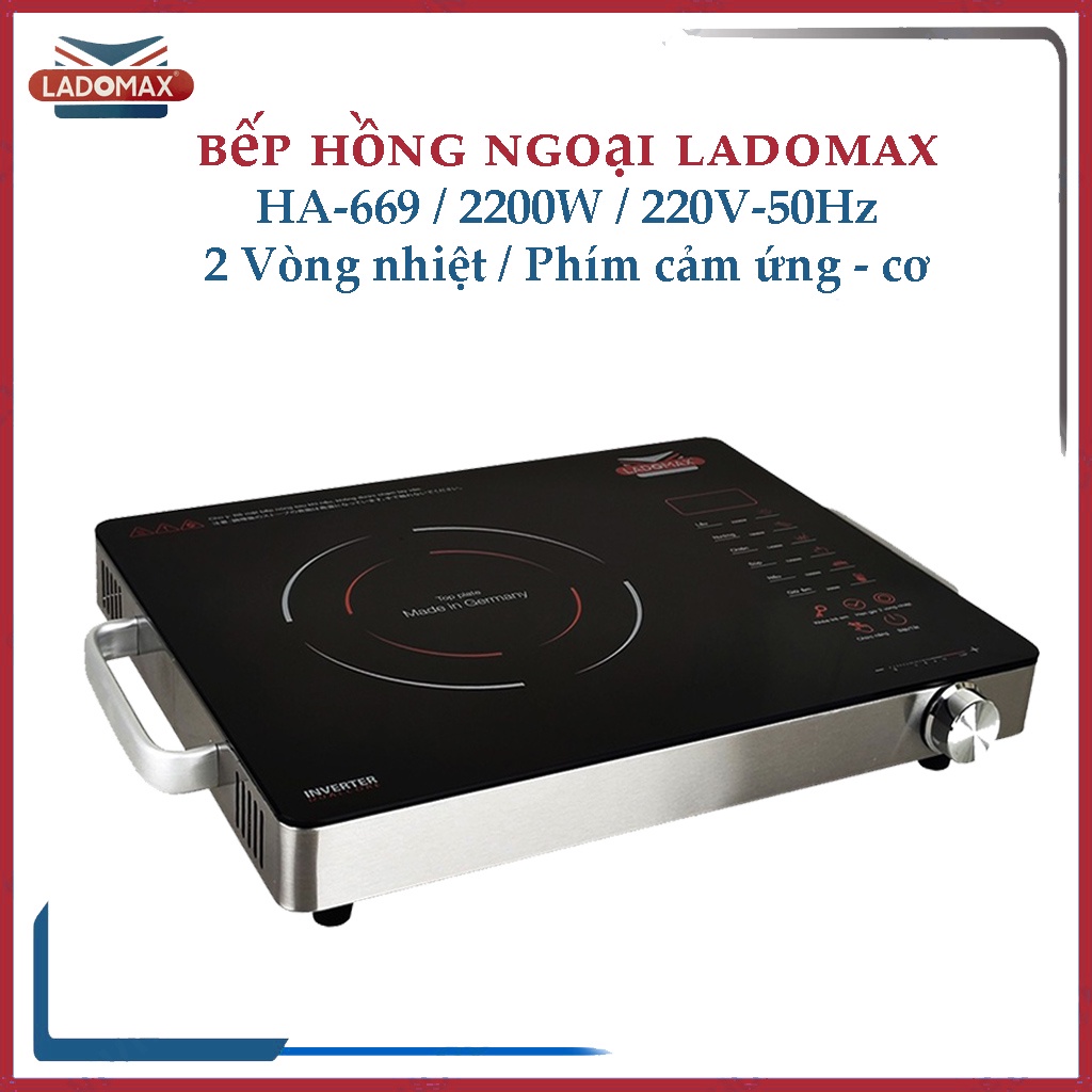 Bếp hồng ngoại 2 vòng nhiệt 2200W Ladomax HA-669 mặt bếp cường lực xuất xứ tại Đức, điều khiển cảm ứng -cơ