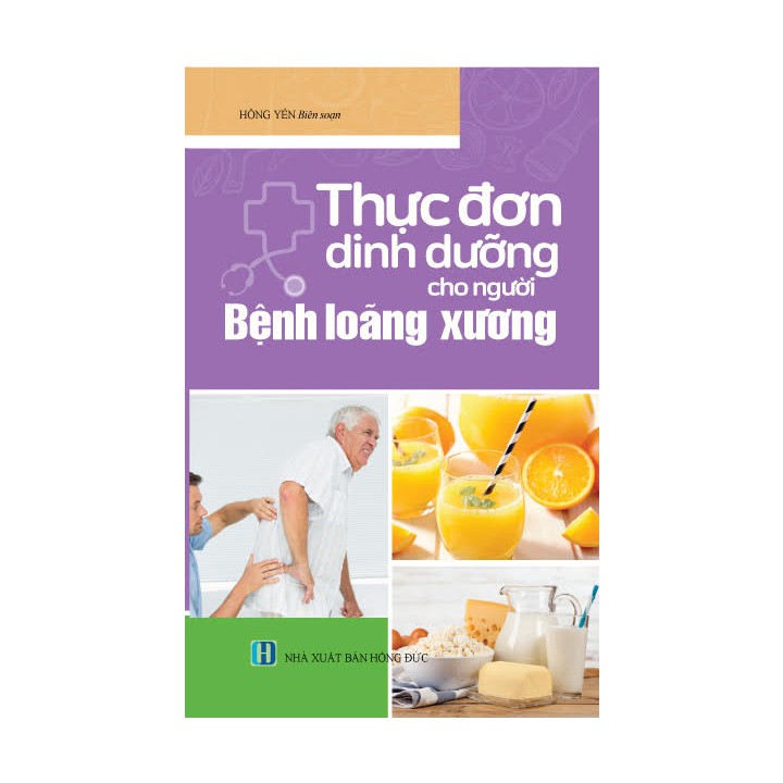 Sách thực đơn dinh dưỡng cho người Bệnh loãng xương