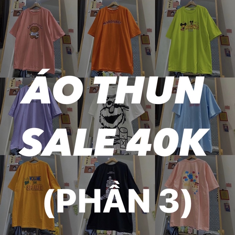 ( PHẦN 3) ÁO THUN SALE ( MỖI MẪU CHỈ CÒN 1-2 CÁI) - HÀNG NEW 100%