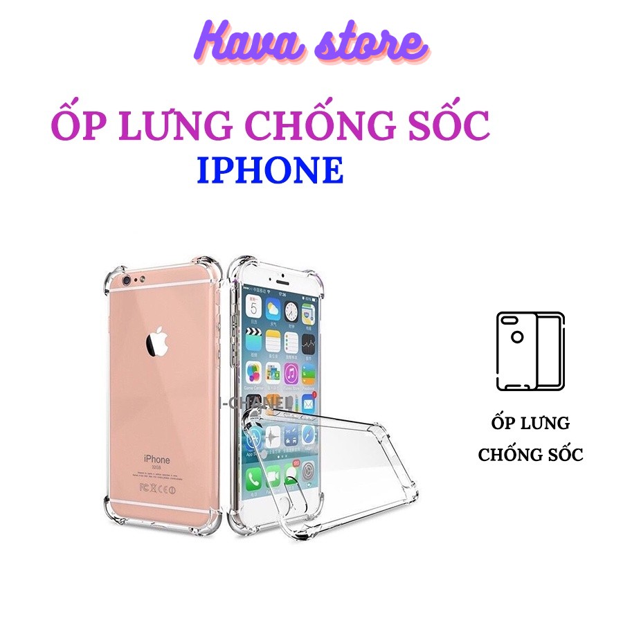 Ốp lưng iphone chống sốc trong suốt Kava Store Rẻ đẹp Iphone 6-6s/7-8/7-8-plus/X-XS/XSMAX/11/11-pro/11-pro-max/12 pro