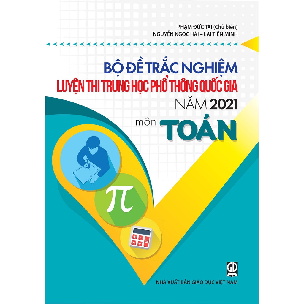 Sách - Bộ Đề Trắc Nghiệm Luyện Thi THPT Quốc Gia 2021 - Môn Toán