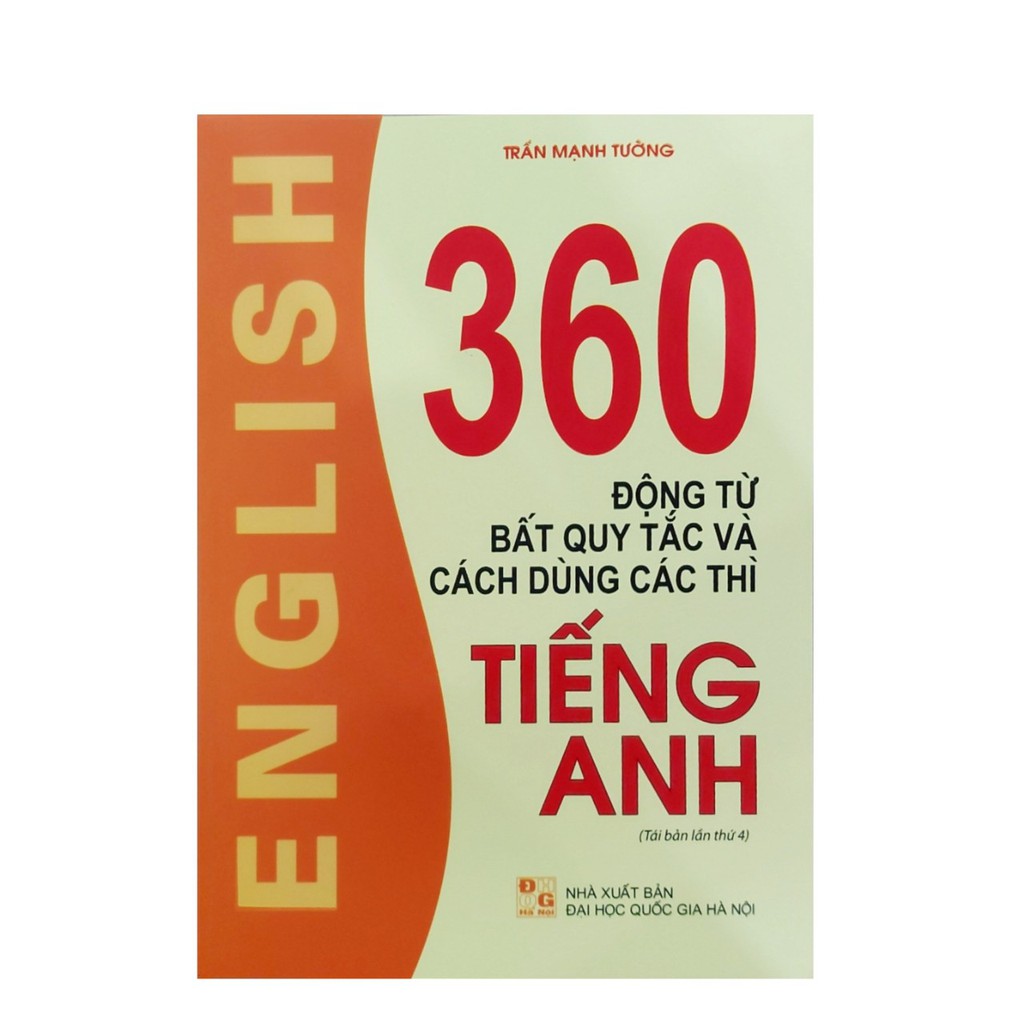 Sách - 360 động từ bất quy tắc và cách dùng các thì tiếng anh