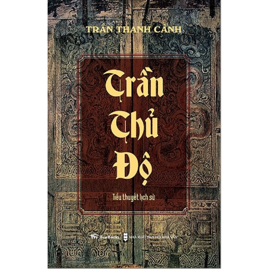 Sách bản quyền - Trần Thủ Độ - Tác giả Trần Thanh Cảnh