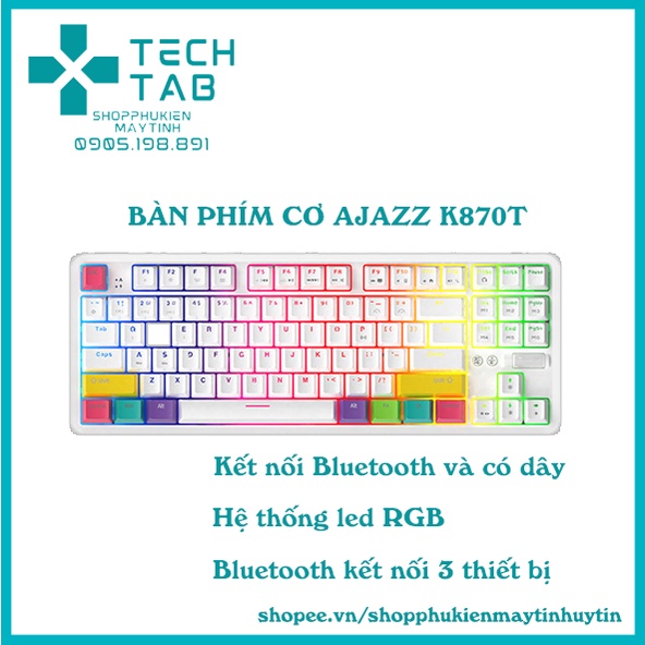 Bàn phím cơ Bluetooth không dây AJAZZ K870T led RGB (Màu sắc: Black / White|Switch: Blue/ Brown/Red) - Bảo hành 12 tháng