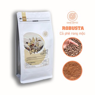Cà phê Robusta rang mộc cafe nguyên chất 100% SANO COFFEE