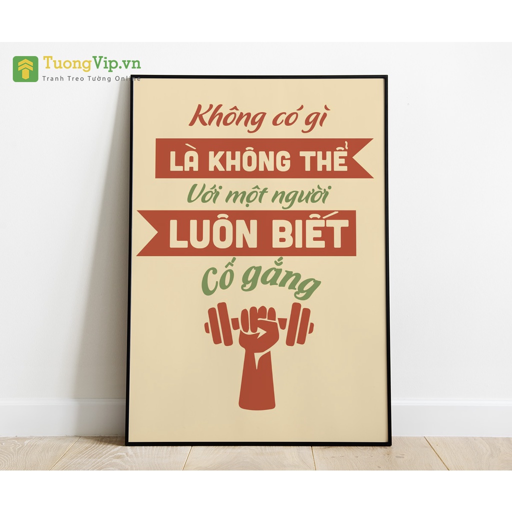 - Tranh Treo Tường Không Có Gì Là Không Thể Với Một Người Luôn Biết Cố Gắng (40x60cm)