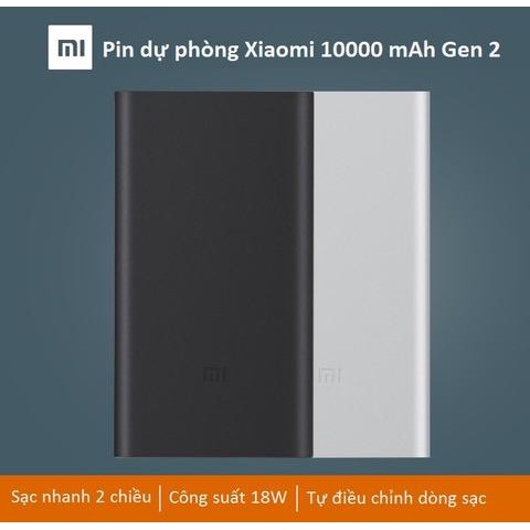 PIN DỰ PHÒNG XIAOMI 10.000MAH GEN 2 CÓ SẠC NHANH QC 2.0 + Tặng Bao Silicon