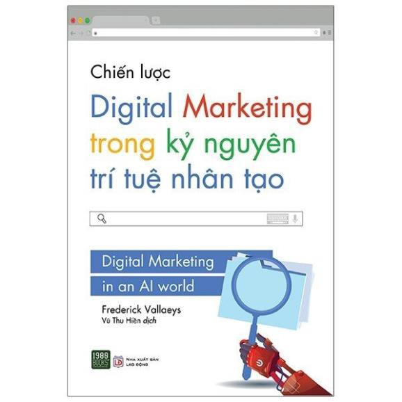 Sách - Chiến Lược Digital Marketing Trong Kỷ Nguyên Trí Tuệ Nhân Tạo [1980Books]