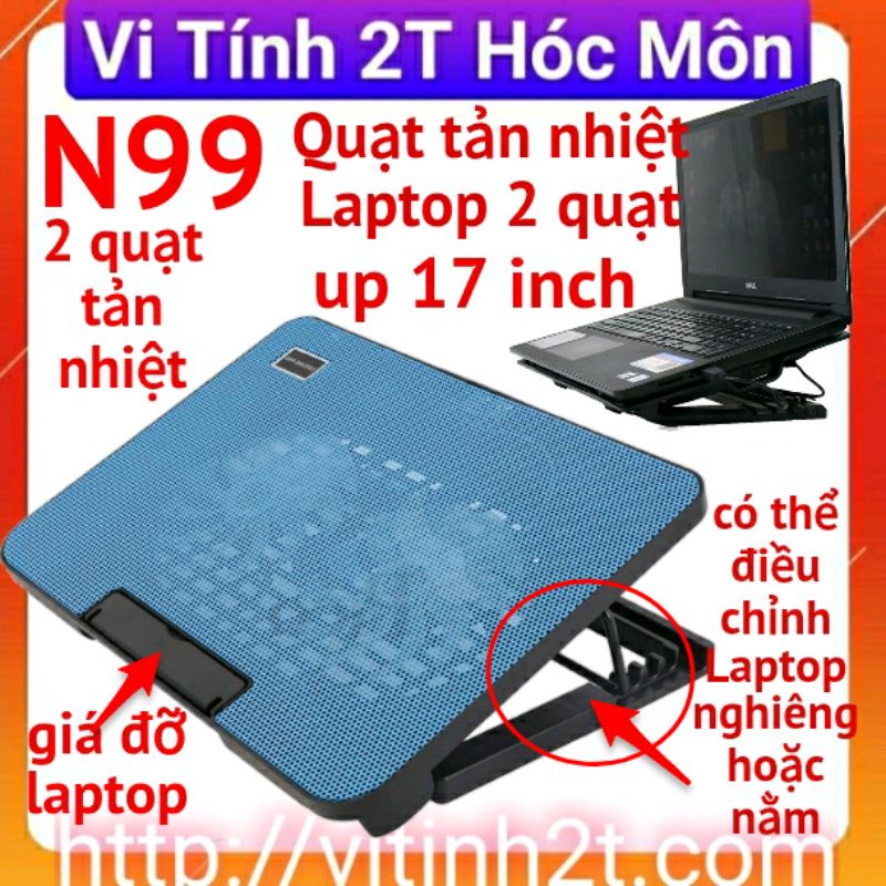 Đế tản nhiệt laptop 2 quạt N99