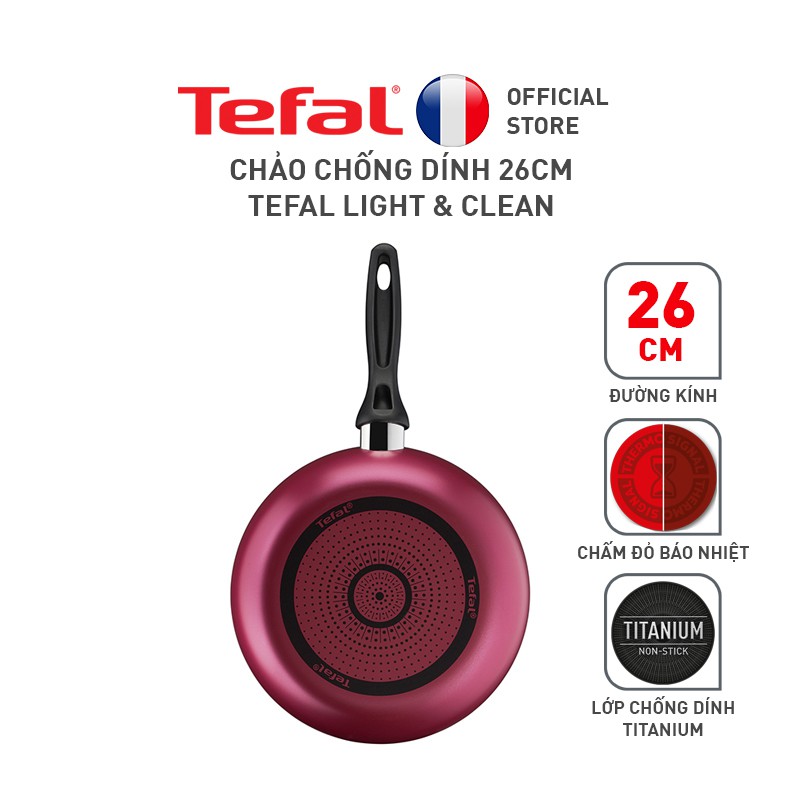 [Mã ELTEFAL07 giảm 5% đơn 500K] Chảo chống dính Tefal Light &amp; Clean 26cm