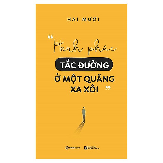 Sách Sài Gòn - Hạnh Phúc Tắc Đường Ở Một Quãng Xa Xôi