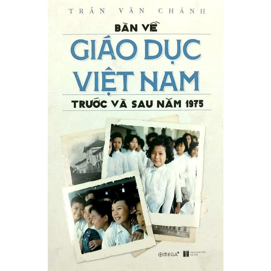 Sách Bàn Về Giáo Dục Việt Nam Trước Và Sau Năm 1975