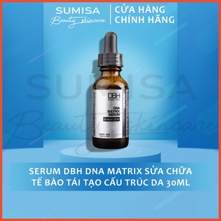 Serum DBH DNA Matrix tinh chất nuôi dưỡng da 30ml