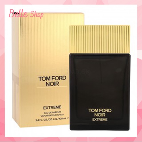Nước hoa Tom Ford Noir Extreme 100ml, Nước hoa nam cao cấp thơm lâu - Belle Shop