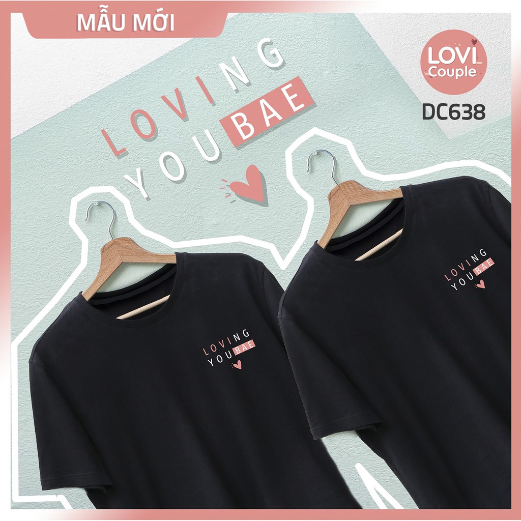 Áo Thun Đôi Cặp Cotton Cao Cấp Loving You BAE cực cute