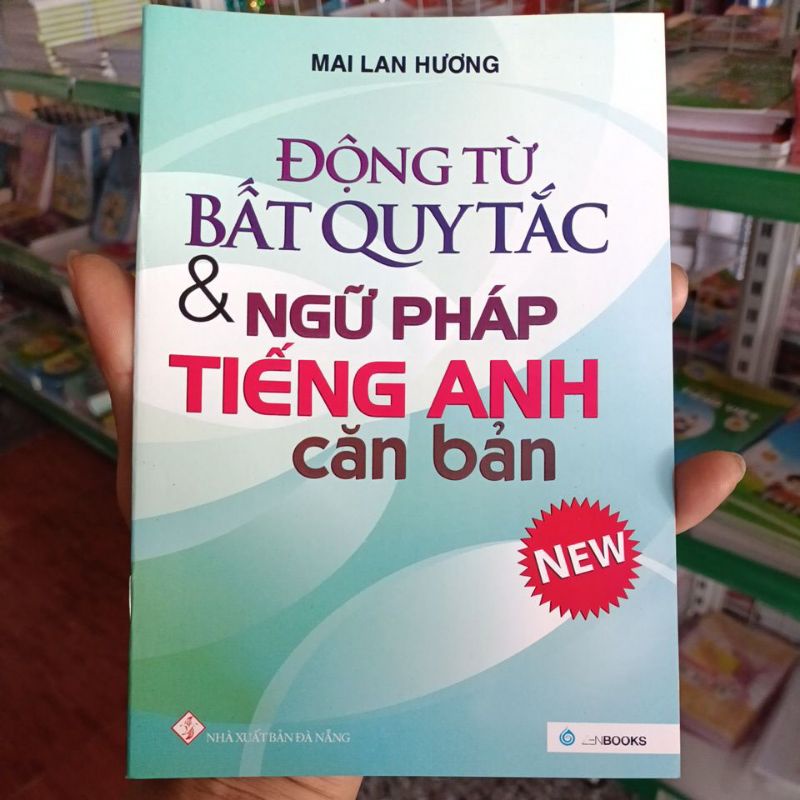 Động Từ bất quy tắc và ngữ pháp Tiếng Anh cơ bản
