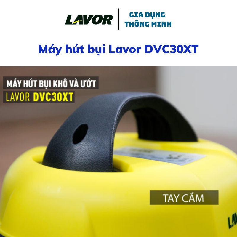 Máy hút bụi công nghiệp Lavor DVC30XT hút bụi gia đình - hút cả bụi khô và ướt công suất lớn với bình chứa bụi 30 lít