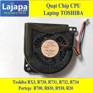 Quạt chip CPU laptop Toshiba RX3, r731, R732 Portege r700, r830, r930 series Bóc Máy Laptop LAJAPA