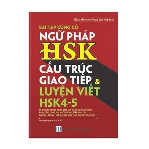 Sách - Bài tập ngữ pháp HSK cấu trúc giao tiếp & luyện viết HSK4-5 + Phân tích đáp án các bài luyện dịch Tiếng Trung
