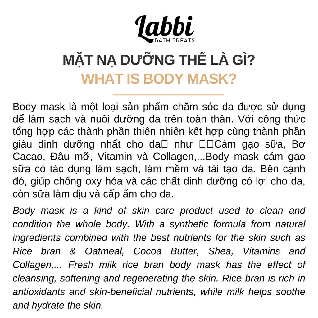 Mặt nạ dưỡng thể Cám gạo sữa - RICE BRAN &amp; OATMEAL BODY MASK - Labbi Bath Treats