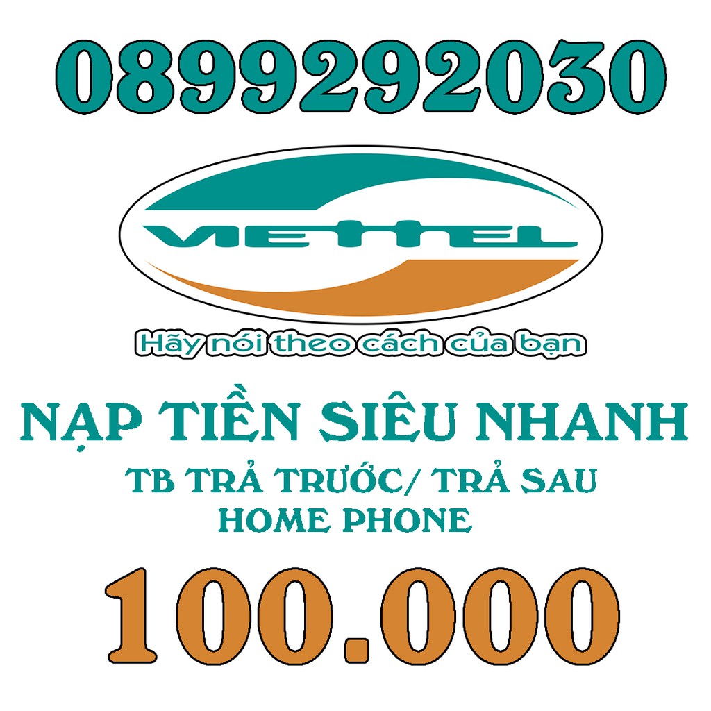 thẻ cào viettel 100k ( nạp vào tài khoản siêu nhanh)