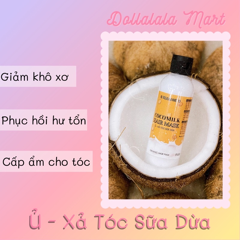 Ủ Xả Tóc Sữa Dừa Giảm Khô, Xơ, Rối, Cấp Ẩm Và Phục Hồi Hư Tổn - Dollalala Mart