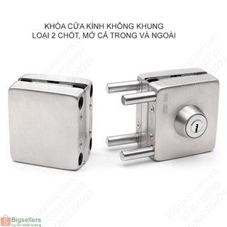 Khóa chốt đôi cho cửa kính cường lực không khung bằng inox 304, khóa cả trong và ngoài