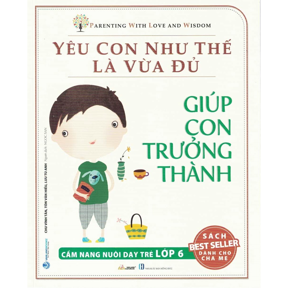 Sách - Yêu Con Như Thế Là Vừa Đủ - Giúp Con Trưởng Thành