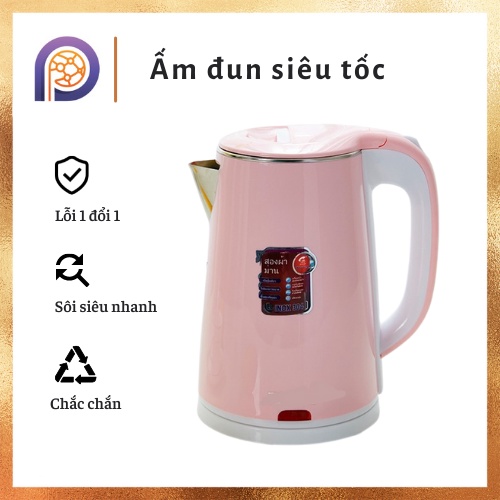 Ấm siêu tốc Thái Lan 2 lớp 2.5 lít cách nhiệt chắc chắn - Ấm đun nước công suất lớn đun sôi nhanh kiểu dáng sang trọng