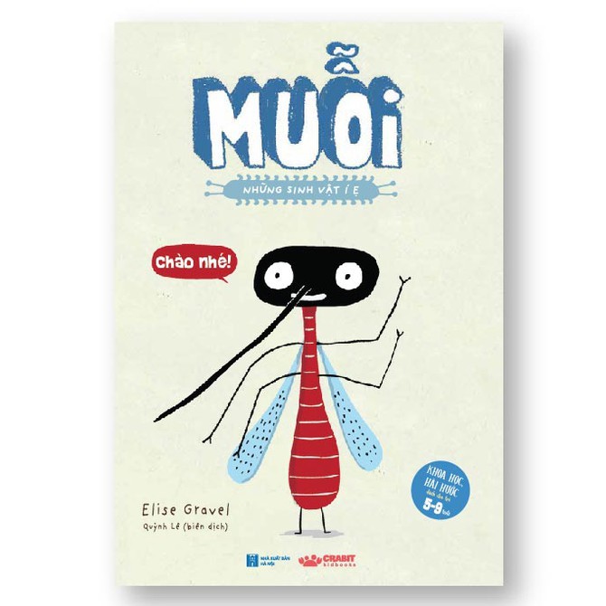 Sách - Những sinh vật í ẹ - Muỗi - Nhận biết con vật cho bé - Khoa học vui nhộn - Crabit Kidbooks