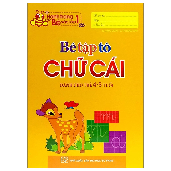 Sách - Hành Trang Cho Bé Vào Lớp 1 - Bé Tập Tô Chữ Cái (4-5 Tuổi) (Tái Bản 2019)