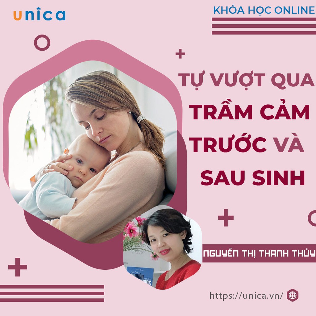 FULL khóa học MẸ BẦU- Tự vượt qua trầm cảm trước và sau sinh- UNICA.VN