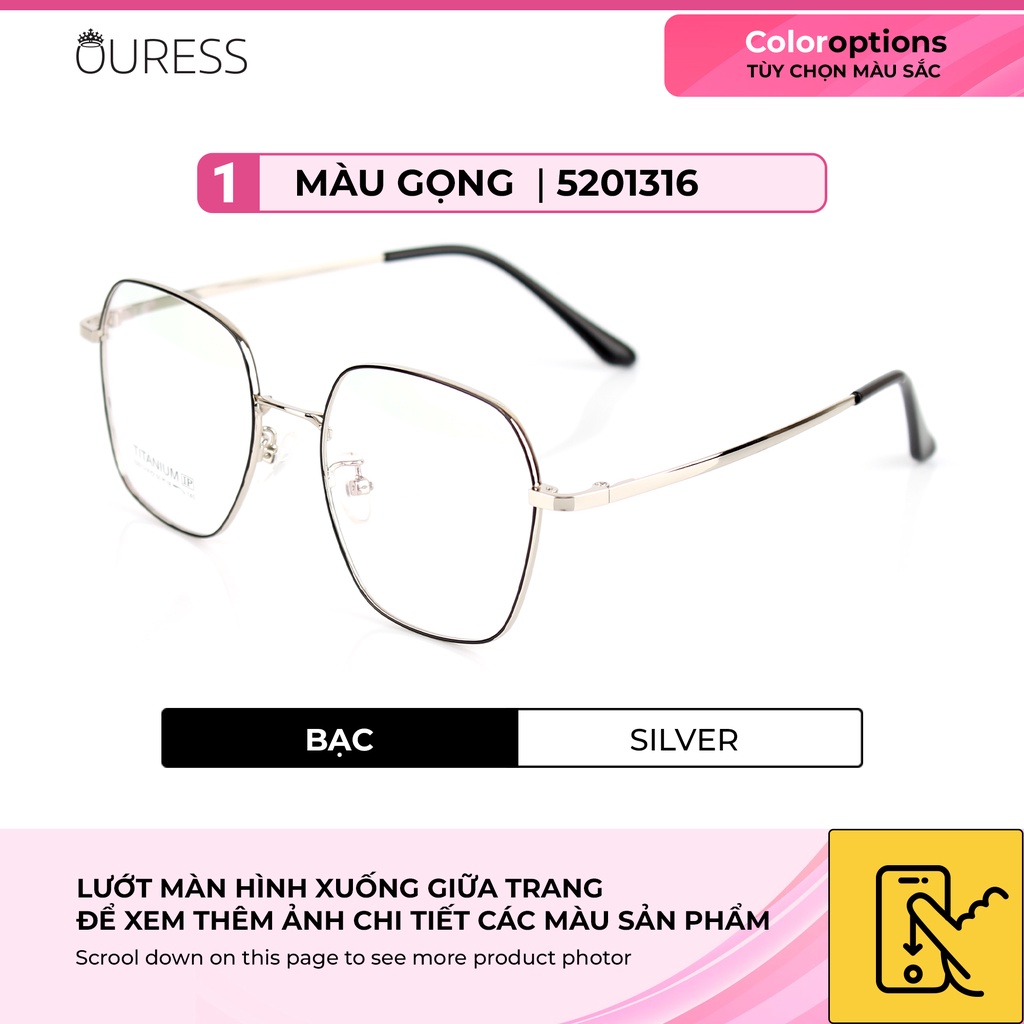 Gọng kính titanium 5201316 thời trang cao cấp nam nữ siêu nhẹ siêu bền OURESS
