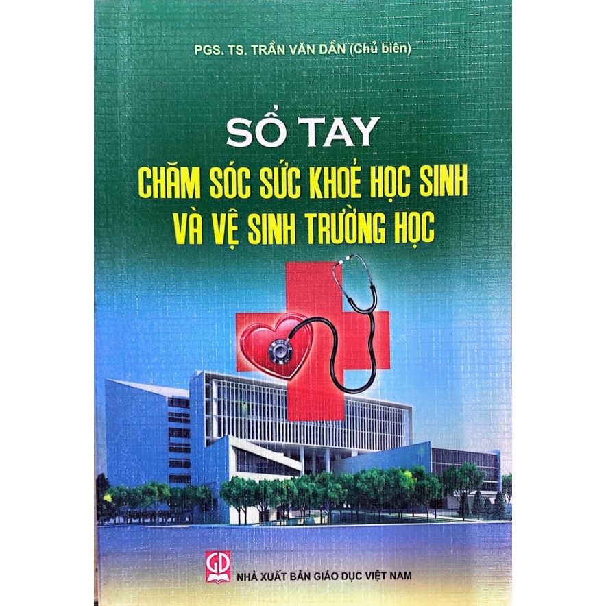 Sách - Sổ Tay Chăm Sóc Sức Khỏe Học Sinh Và Vệ Sinh Trường Học.
