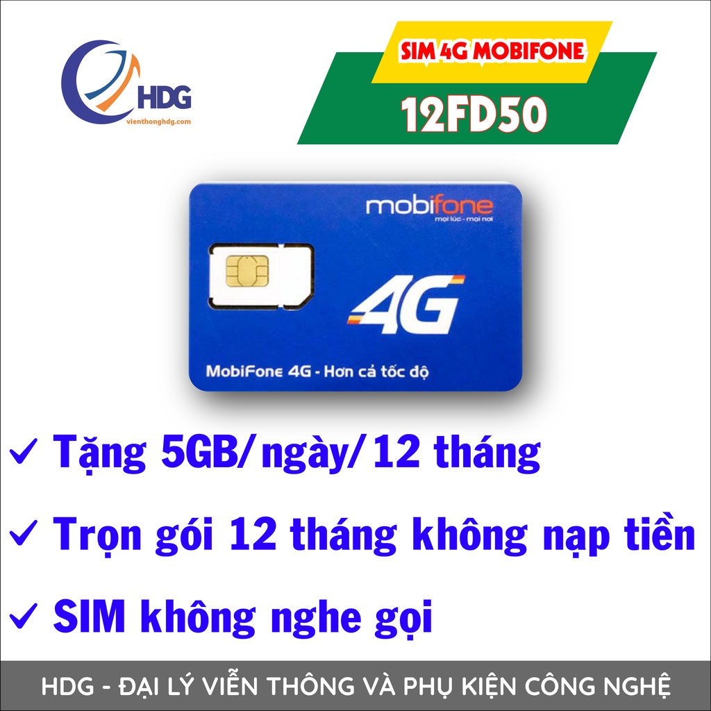 Sim 4g mobifone 12FD50( 5gb/ngày /12 tháng) ,12max90( 6gb/ngày/15 tháng), C90N( 4gb/ngày),21G12 (4GB/ngày/12 tháng)