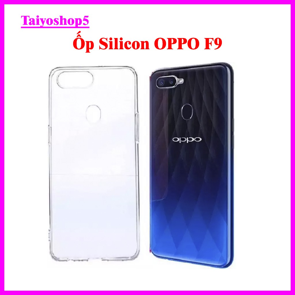 Ốp điện thoại OPPO F9 DẺO KHÔNG Ố MÀU, ốp OPPO F9 chống trầy xước, chống va đập, chống bẩn điện thoại tayoshop5