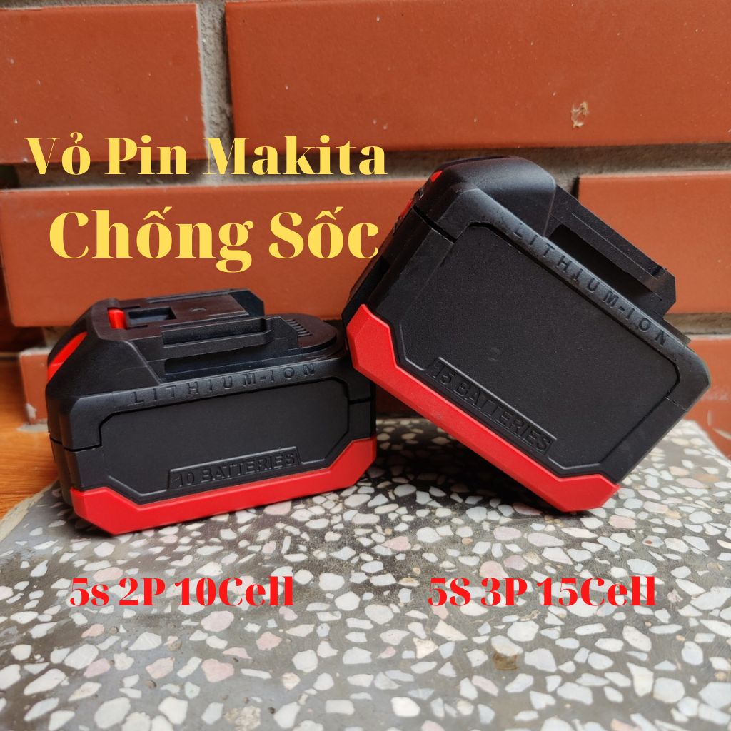 Vỏ Pin Makita Chống Sốc Cao Cấp, Loại 5 - 10 - 15 Và 20 Cell Full Phụ Kiện